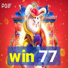 win 77
